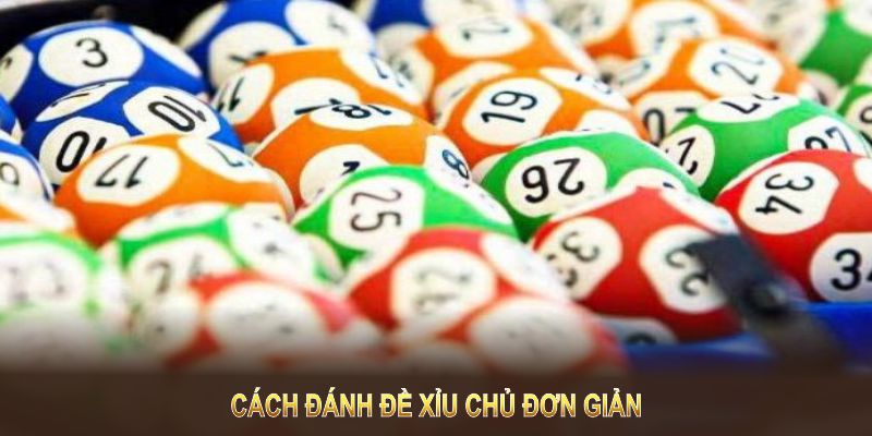 Cách đánh đề xỉu chủ đơn giản nhờ quy trình đặt cược rõ ràng và minh bạch