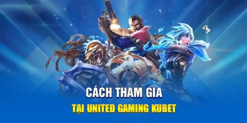 Hướng dẫn đặt cược trên United Gaming Kubet siêu đơn giản