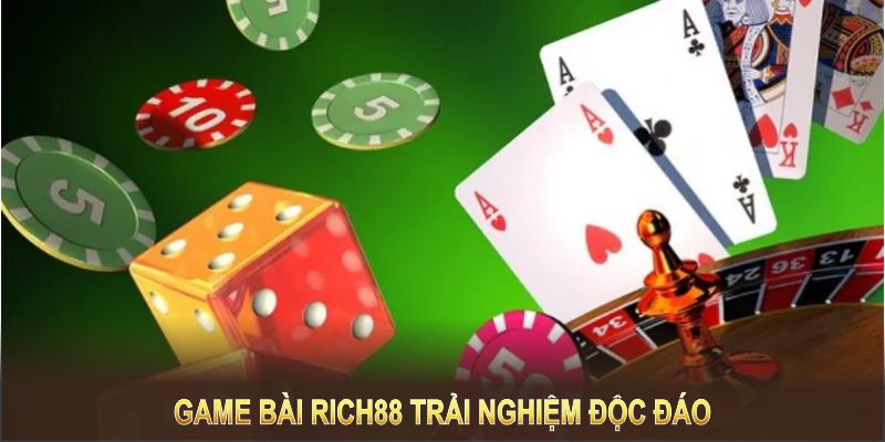 Game bài Rich88 trải nghiệm độc đáo nâng tầm giải trí